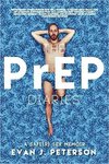 The PrEP diaries : a safe(r) sex memoir by Evan J. Peterson