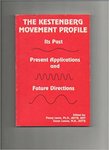 The Kestenberg Movement Profile : its past, present applications, and future directions by Susan Loman and Penny Lewis