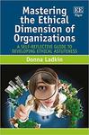 Mastering the ethical dimension of organizations : a self-reflective guide to developing ethical astuteness by Donna Ladkin