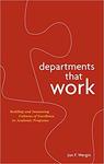 Departments that work : building and sustaining cultures of excellence in academic programs