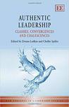 Authentic Leadership: Clashes, Convergences, and Coalescences by Donna Ladkin