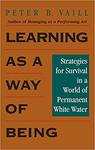 Learning as a Way of Being: Strategies for Survival in a World of Permanent White Water