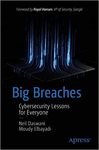 Big Breaches: Cybersecurity Lessons for Everyone by Moudy E. Elbayadi