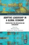 Adaptive Leadership in a Global Economy: Perspectives for Application and Scholarship by Mohammed Raei and Harriette Thurber Rasmussen
